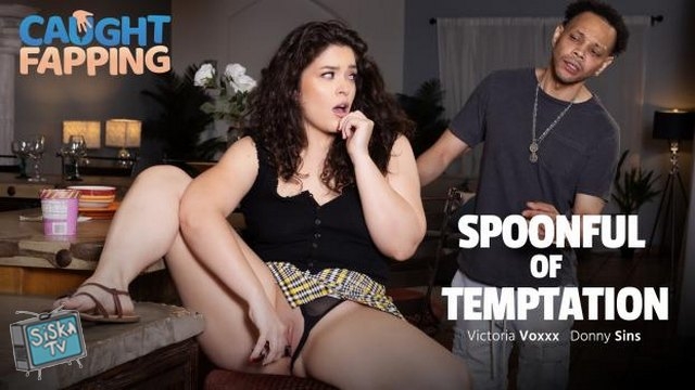 Victoria Voxxx - Spoonful of Temptation - CaughtFapping