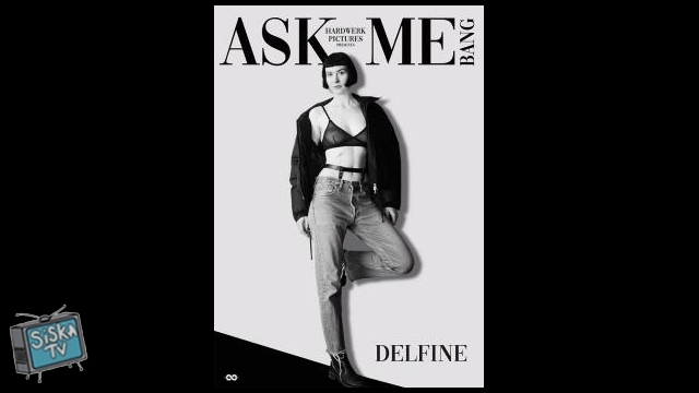 Delfine Dahlia - Ask Me Bang 2 E06