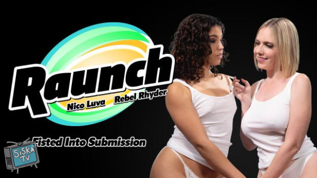 Rebel Rhyder, Nico Luva - Fisted Into Submission - Raunch