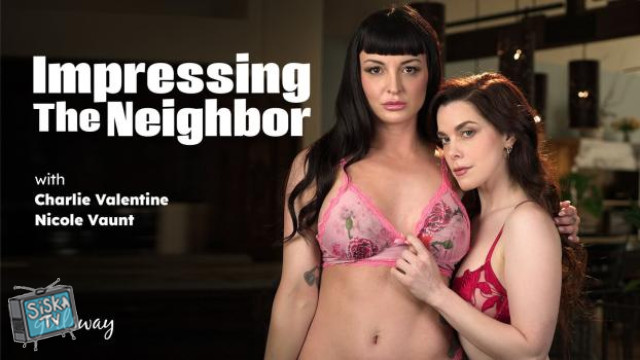 Nicole Vaunt, Charlie Valentine - Impressing The Neighbor