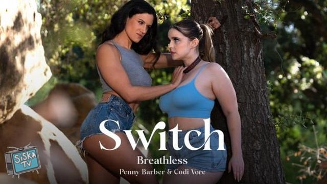 Codi Vore, Penny Barber - Switch: Breathless