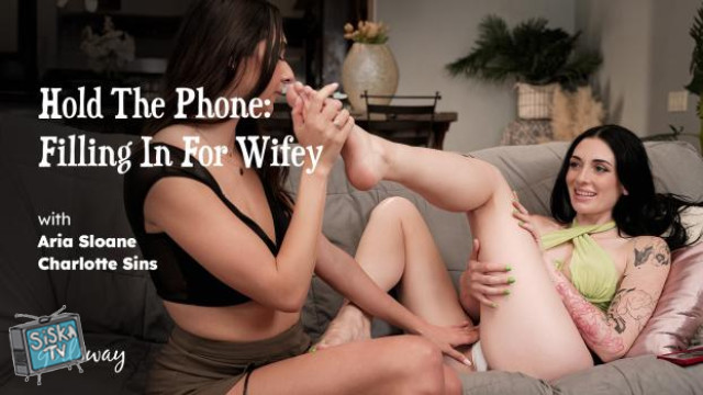 Charlotte Sins, Aria Sloane - Hold The Phone: Filling In For Wifey
