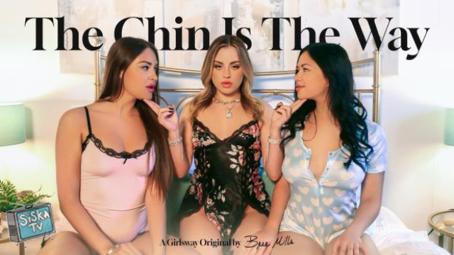 Gizelle Blanco, Anna Claire Clouds, Scarlett Alexis - The Chin Is The Way