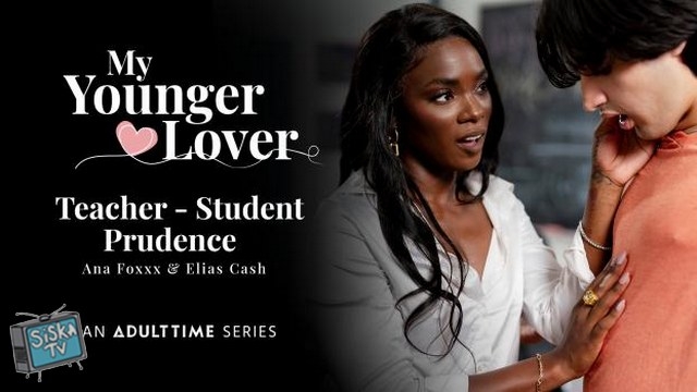 Ana Foxxx - Teacher Student Prudence - MyYoungerLover