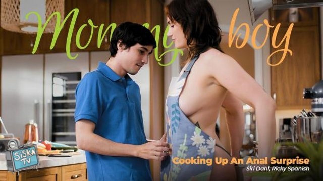 Siri Dahl - Cooking Up An Anal Surprise - MommysBoy