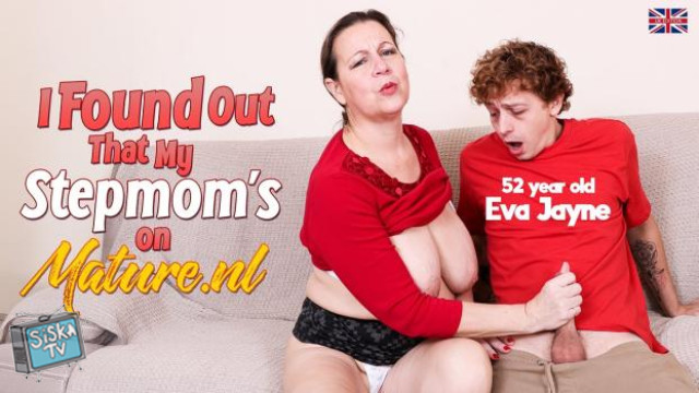 Eva Jayne - 52 year old MILF is a huge star on mature.nl and her stepson just found out and wants to know more