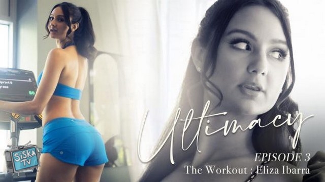 Eliza Ibarra - Ultimacy Episode 3. The Workout